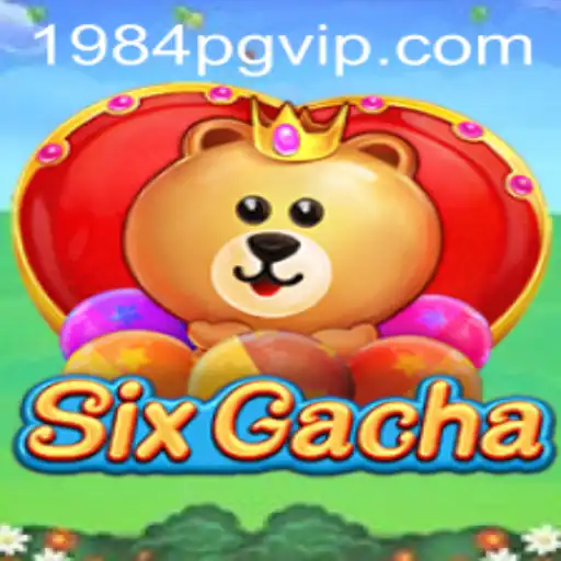 SixGacha: A Revolutionary Gaming Experience in the Digital Era